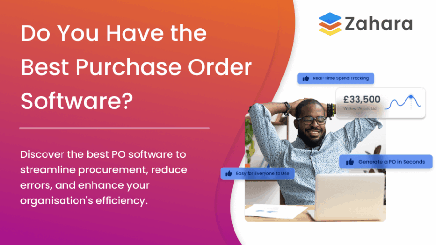 Banner for Zahara promoting purchase order software, featuring a smiling person at a laptop and highlighted features like real-time spend tracking and easy PO generation.